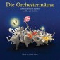 Die Orchestermäuse - Ein musikalisches Märchen von Howard Griffiths