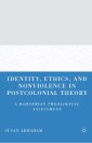 Identity, Ethics, and Nonviolence in Postcolonial Theory