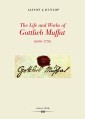 The Life and Works of Gottlieb Muffat (1690-1770)
