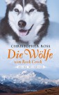 Alaska Wilderness - Die Wölfe vom Rock Creek (Bd.2)