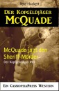 McQuade jagt den Sheriff-Mörder