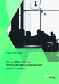 Die berufliche Welt des Personaldienstleistungskaufmann: Das Fachbuch zur Ausbildung