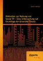 Motivation zur Nutzung von Social TV - Eine Untersung auf Grundlage der Grounded Theory