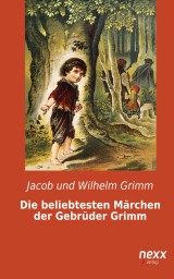 Die beliebtesten Märchen der Gebrüder Grimm