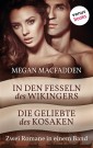 In den Fesseln des Wikingers & Die Geliebte des Kosaken