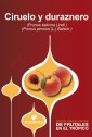 Manual para el cultivo de frutales en el trópico. Ciruelo y duraznero