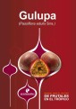 Manual para el cultivo de frutales en el trópico. Gulupa