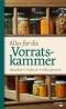 Alles für die Vorratskammer