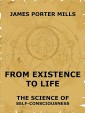 From Existence To Life: The Science Of Self-Consciousness