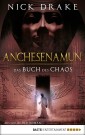 Anchesenamun - Das Buch des Chaos