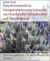 Karpaltunnelsyndrom Handgelenkschmerzen behandeln mit Homöopathie, Schüsslersalzen und Naturheilkunde