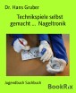 Technikspiele selbst gemacht ...  Nageltronik