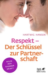 Respekt - Der Schlüssel zur Partnerschaft (Klett-Cotta Leben!)
