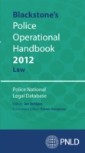 Blackstone's Police Operational Handbook 2012: Law