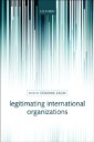 Legitimating International Organizations