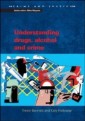 EBOOK: Understanding Drugs, Alcohol and Crime