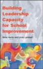 EBOOK: Building Leadership Capacity for School Improvement