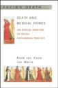 EBOOK: Death and Medical Power: An Ethical Analysis of Dutch Euthanasia Practice