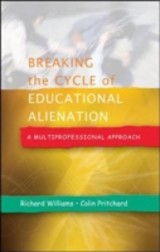 EBOOK: Breaking the Cycle of Educational Alienation: A Multiprofessional Approach