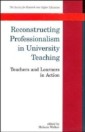 Reconstructing Professionalism in University Teaching