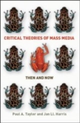 EBOOK: Critical Theories of Mass Media: Then and Now