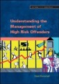 Understanding the Management of High Risk Offenders