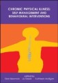 EBOOK: Chronic Physical Illness: Self-Management and Behavioural Interventions