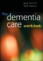 EBOOK: The Dementia Care Workbook