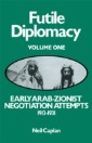 Early Arab-Zionist Negotiation Attempts, 1913-1931