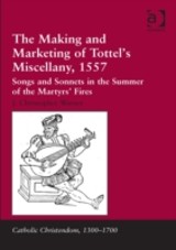 Making and Marketing of Tottel's Miscellany, 1557