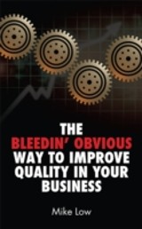 Bleedin' Obvious Way to Improve Quality in Your Business