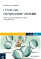 LEBEN statt therapeutischer Akrobatik