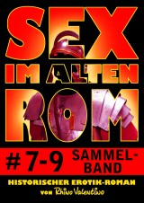 Sex im alten Rom, Sammelband 7-9