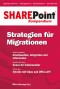 SharePoint Kompendium - Bd. 12: Strategien für Migrationen