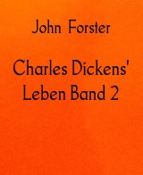 Charles Dickens' Leben Band 2