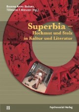 Superbia - Hochmut und Stolz in Kultur und Literatur