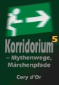 Korridorium - Mythenwege, Märchenpfade