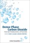 Dense Phase Carbon Dioxide