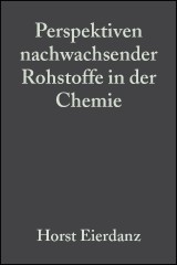 Perspektiven nachwachsender Rohstoffe in der Chemie