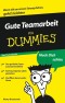 Gute Teamarbeit für Dummies Das Pocketbuch