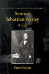 Samuel Sebastian Wesley: A Life