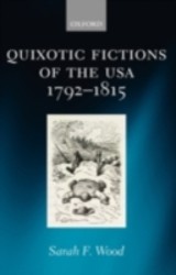 Quixotic Fictions of the USA 1792-1815