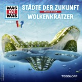 WAS IST WAS Hörspiel: Städte der Zukunft / Wolkenkratzer