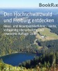 Den Hochschwarzwald und Freiburg entdecken