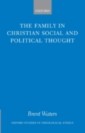 Family in Christian Social and Political Thought