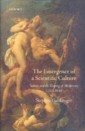 Emergence of a Scientific Culture Science and the Shaping of Modernity 1210-1685