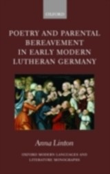 Poetry and Parental Bereavement in Early Modern Lutheran Germany