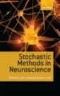 Stochastic Methods in Neuroscience