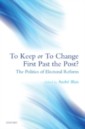To Keep or To Change First Past The Post?