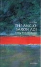 Anglo-Saxon Age: A Very Short Introduction